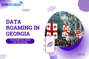 everything about data roaming in georgia